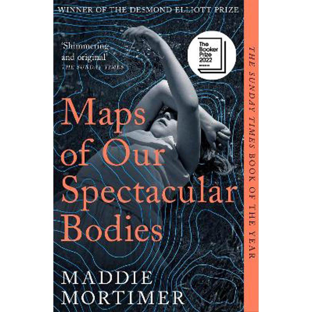 Maps of Our Spectacular Bodies: Longlisted for the Booker Prize (Paperback) - Maddie Mortimer